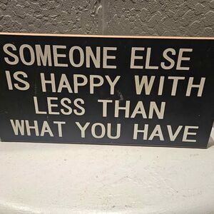 Wood Office Desk Sign someone is happy with less than what you have 8" x 16"